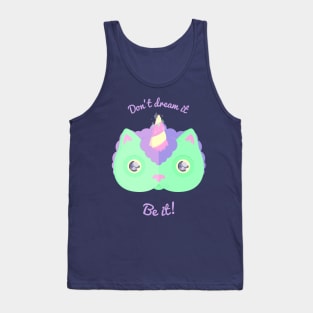 Don't Dream It, Be It! Tank Top